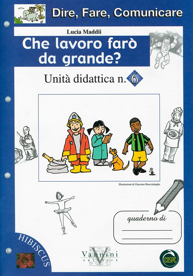 Dire, Fare, Comunicare 6 - Che lavoro farò da grande?