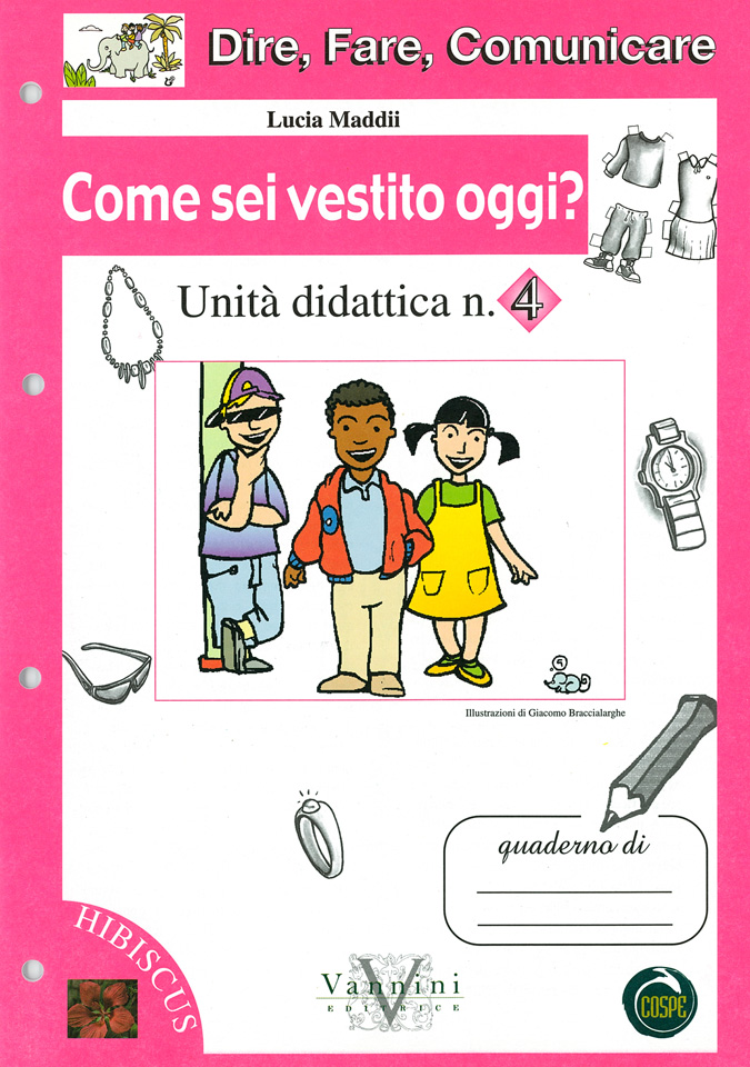 Dire, Fare, Comunicare 4 - Come sei vestito oggi?