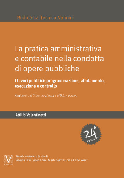 La pratica amministrativa e contabile nella condotta di opere pubbliche - XXIV ed.