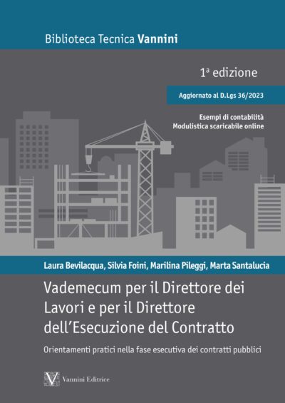 Vademecum per il Direttore dei Lavori e per il Direttore dell’Esecuzione del Contratto